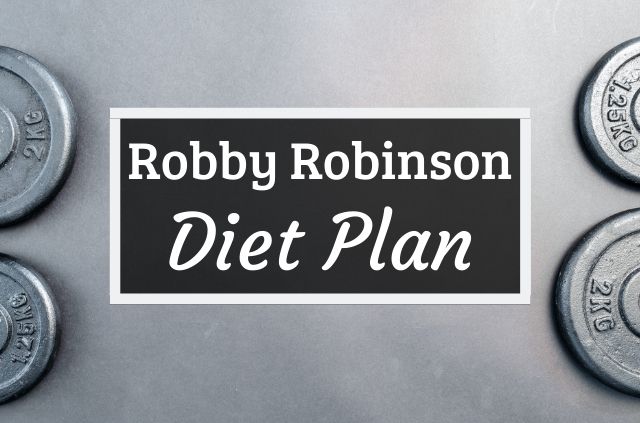 Robby Robinson Diet and Workout Plan